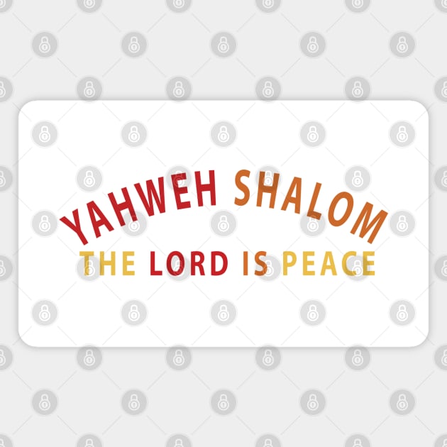 Yahweh Shalom The Lord Is Peace Inspirational Christians Magnet by Happy - Design